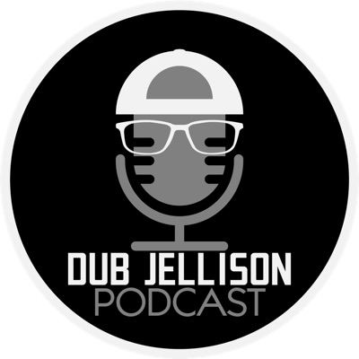 Dub Jellison Podcast