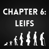 Chapter 6: Leifs