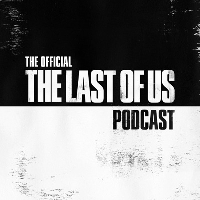 The Official The Last of Us Podcast:PlayStation