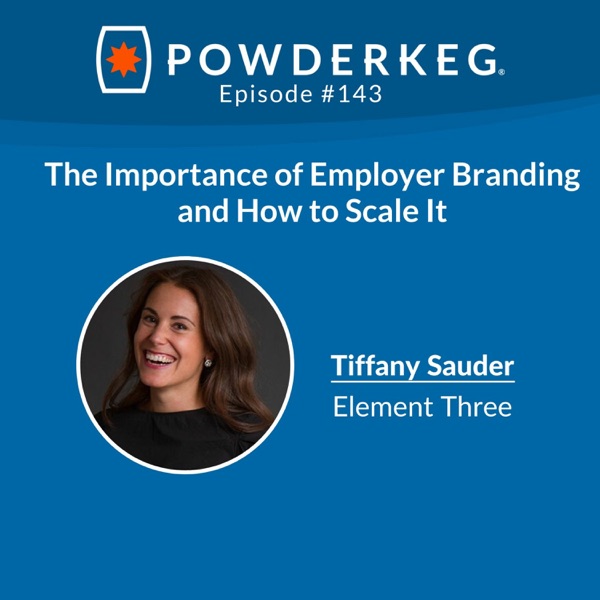 #143: The Importance of Employer Branding and How to Scale It with Tiffany Sauder of Element Three photo