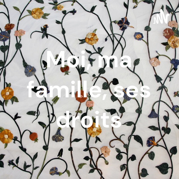 Moi, ma famille, ses droits