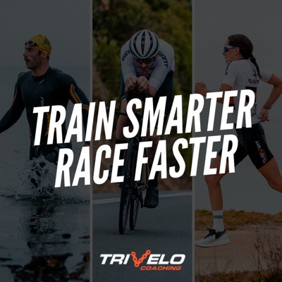 Get Fast Podcast - Triathlon, Ironman & Cycling Coaching Advice:TriVelo Coaching