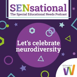 SENsational The Special Educational Needs Podcast 
