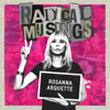 Radical Musings with Rosanna Arquette - Rosanna Arquette