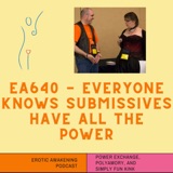 EA640 - Everybody Knows Submissives Have All the Power