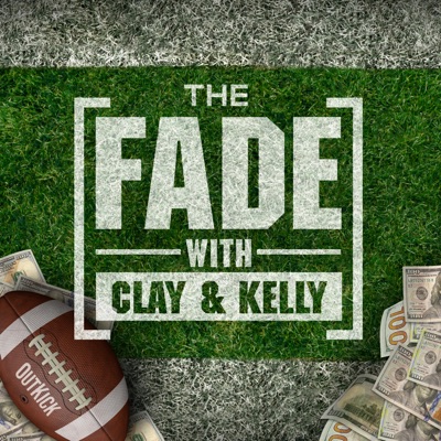The Fade w/ Clay Travis & Kelly Stewart