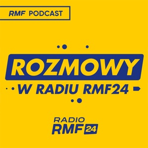 Rozmowy w Radiu RMF24