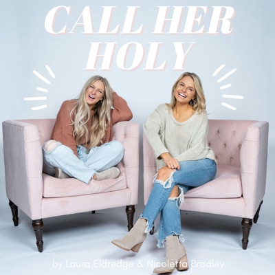 Call Her Holy Call Her Holy