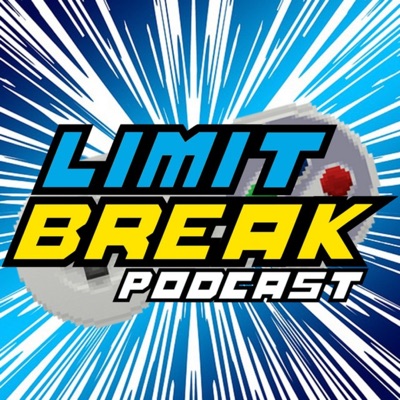 Limit Break Podcast