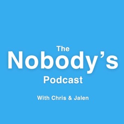 The Nobody’s Podcast