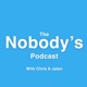 The Nobody’s Podcast