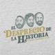 234 - LA INCREÍBLE HISTORIA DE LA RADIO | El Desprecio de la Historia