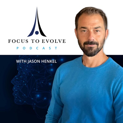 The Focus to Evolve Podcast