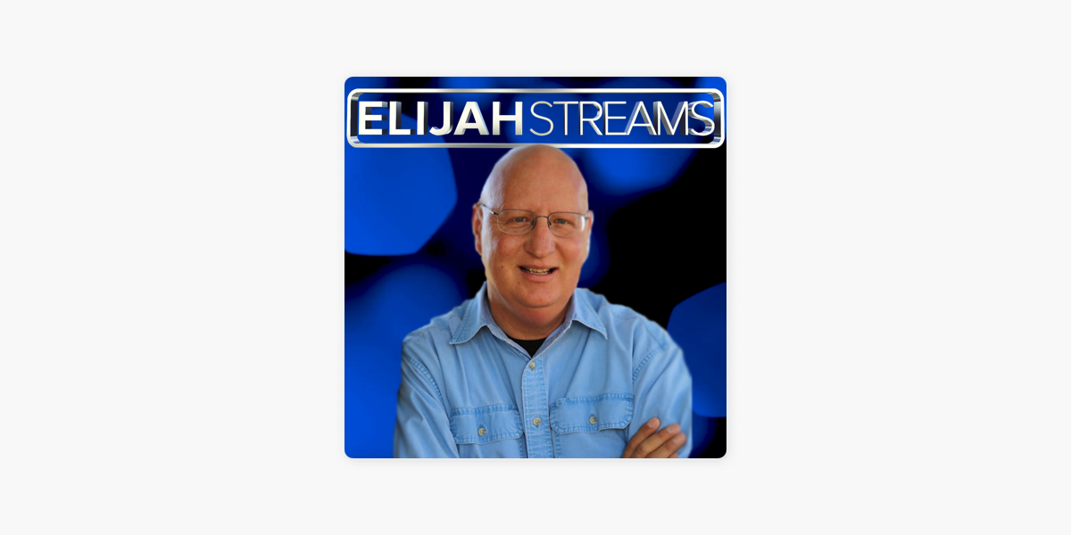 ‎ElijahStreams on Apple Podcasts