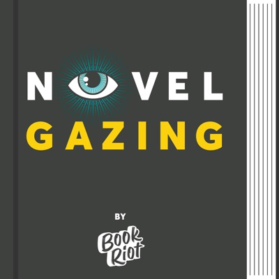 Novel Gazing Podcast:Book Riot