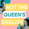 Not The Queen's English - Not The Queen's English