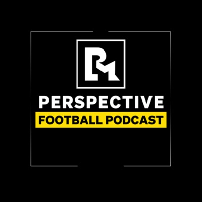 Perspective Football Podcast