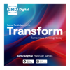 Transform – Tomorrow’s thinking, today - GHD Digital – Kumar Parakala