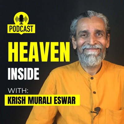 Krish Murali Eswar's Heaven Inside