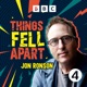 S2. How Things Fell Apart, with Jon Ronson and Adam Buxton