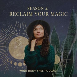 Welcome to Season 2: Reclaim Your Magic