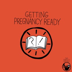 What do I need to know when I'm trying to get pregnant?