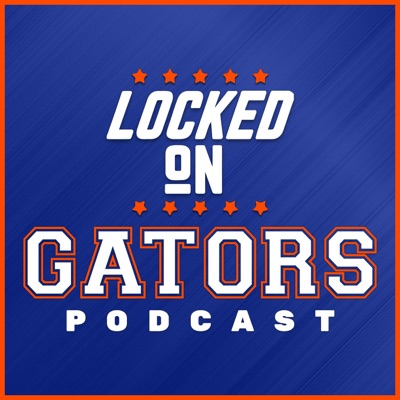 Locked On Gators - Daily Podcast On Florida Gators Athletics Locked On Gators - Daily Podcast On Florida Gators Athletics