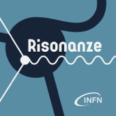 Risonanze. Dialoghi oltre la fisica - Istituto Nazionale di Fisica Nucleare