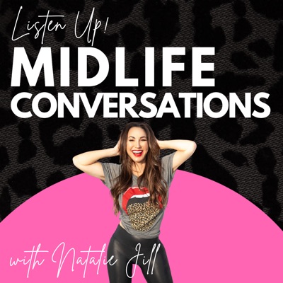 Midlife Conversations with Natalie Jill:Natalie Jill