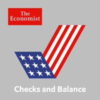 Checks and Balance from The Economist podcast