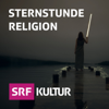 Sternstunde Religion - Schweizer Radio und Fernsehen (SRF)