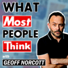 What Most People Think with Geoff Norcott - Geoff Norcot / Keep It Light Media