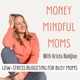 MONEY MINDFUL MOMS - Money mindset for moms, Budgeting for beginners, Mom life on a budget, Money making ideas for moms