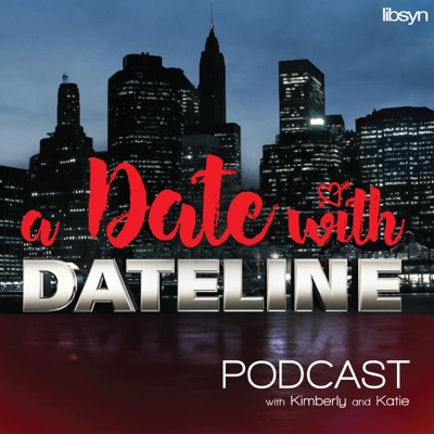 A Date With Dateline:Kimberly and Katie - ADWDL