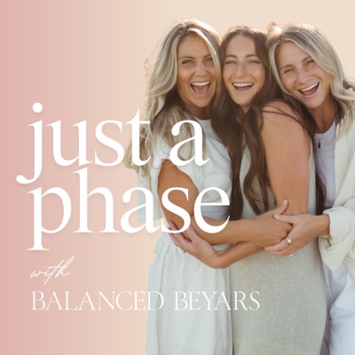 Just A Phase Podcast:Balanced Beyars