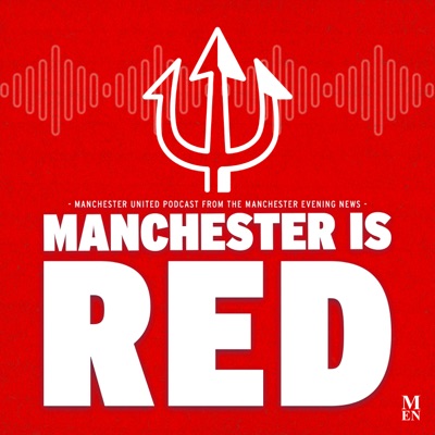 Manchester is RED - Manchester United podcast