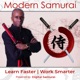 Modern Samurai | Ancient Wisdom for the Modern World