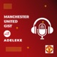 Manchester United Gist With Adeleke