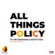 All Things Policy