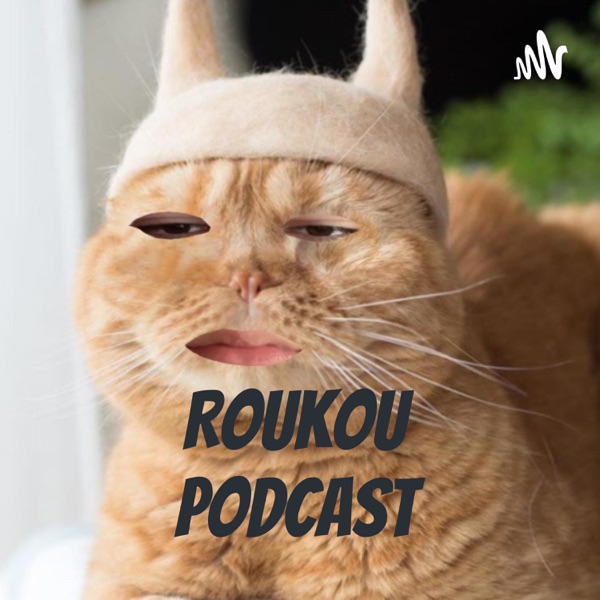 Ο Roukou έκανε Podcast