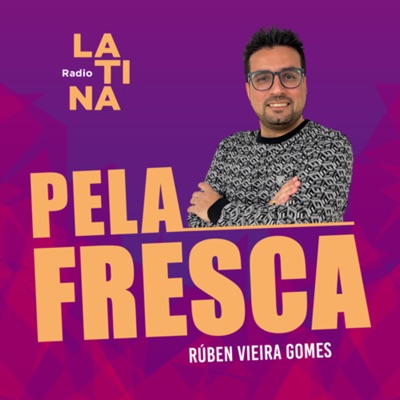 Pela Fresca - Rádio Latina:Rúben Vieira Gomes