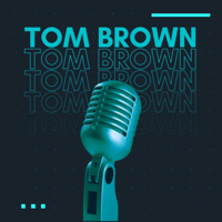 The Tom Brown Audio Show podcast