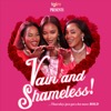 VAIN AND SHAMELESS
