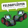 Feldgeflüster! Der Podcast mit Fruchtfolge