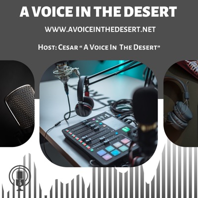 A Voice in The Desert Podcast A Voice in The Desert Podcast
