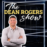 The Dean Rogers Show podcast