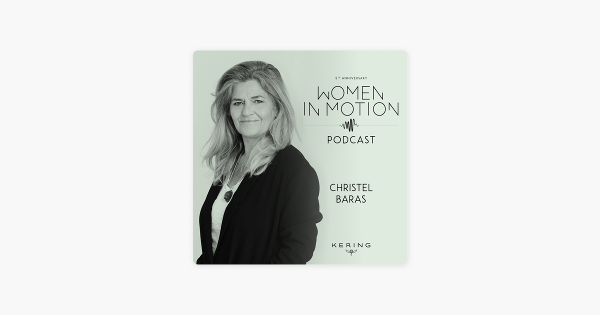 Women In Motion Podcast : Christel Baras sur Apple Podcasts
