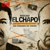 El Chapo: Dos rostros de un capo Podcast - CNN en Español