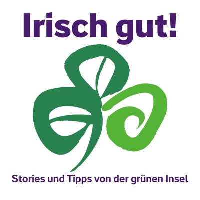 Irisch gut! Stories und Tipps von der grünen Insel