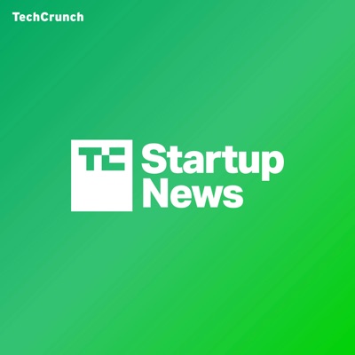 TechCrunch Startup News TechCrunch Startup News